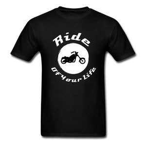Ride of Your Life BIKER T-Shirt - black