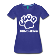 Load image into Gallery viewer, Stay PAWS-itive Women’s Premium T-Shirt - royal blue