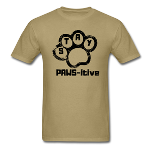 Stay Paws-itive  T-Shirt - khaki
