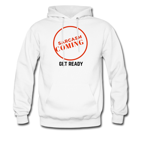 Sarcasm Coming FUNNY  Hoodie - white