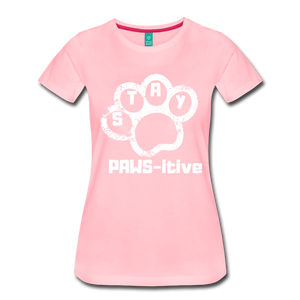 Stay PAWS-itive Women’s Premium T-Shirt - pink