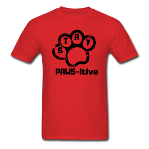 Stay Paws-itive  T-Shirt - red