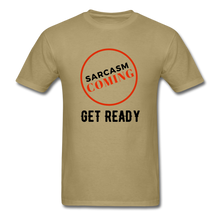 Load image into Gallery viewer, FUNNY Sarcasm Coming Tee - khaki