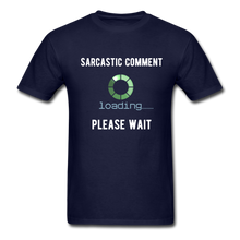 Load image into Gallery viewer, Funny Sarcastic Comment Tee - navy