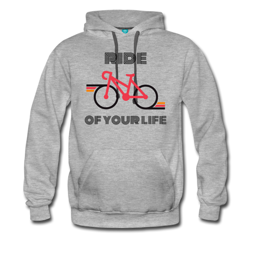 Ride of your Life Men’s Premium Hoodie - heather gray