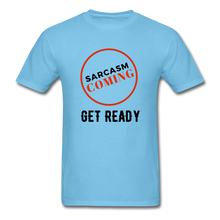 Load image into Gallery viewer, FUNNY Sarcasm Coming Tee - aquatic blue