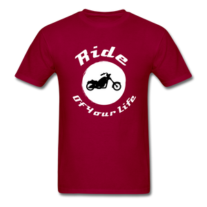 Ride of Your Life BIKER T-Shirt - dark red