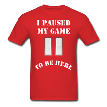 Load image into Gallery viewer, Paused my game T-Shirt - red