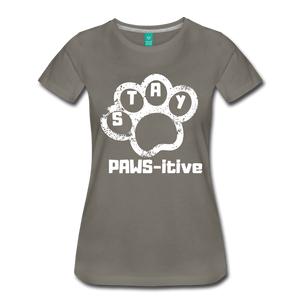 Stay PAWS-itive Women’s Premium T-Shirt - asphalt