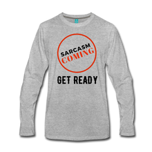 Load image into Gallery viewer, FUNNY Sarcasm Coming Men&#39;s Premium Long Sleeve T-Shirt - heather gray