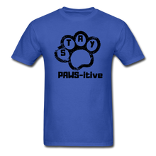 Load image into Gallery viewer, Stay Paws-itive  T-Shirt - royal blue