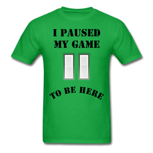 Load image into Gallery viewer, Paused my game T-Shirt (black letters) - bright green