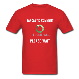 Funny Sarcastic Comment Tee - red