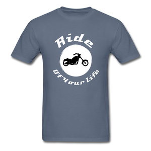Ride of Your Life BIKER T-Shirt - denim