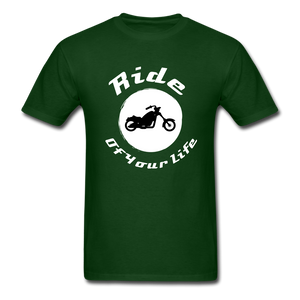 Ride of Your Life BIKER T-Shirt - forest green