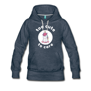 MYSTICAL Unicorn Too Cute to Care Women’s Premium Hoodie - heather denim