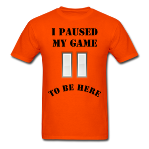 Paused my game T-Shirt (black letters) - orange