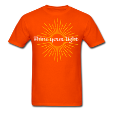 Load image into Gallery viewer, INSPIRATIONAL Shine your Light Tee - orange