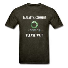 Load image into Gallery viewer, Funny Sarcastic Comment Tee - mineral black