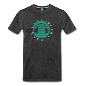 All About the Bass EDM Men's Premium T-Shirt - charcoal gray