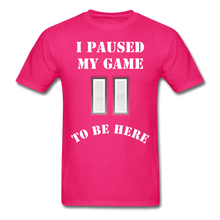 Load image into Gallery viewer, Paused my game T-Shirt - fuchsia